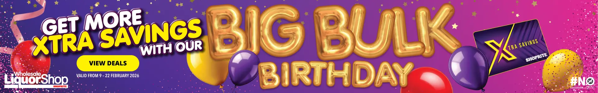 Big bulk birthday deals at Shoprite Wholesale LiquorShop with discounts on bulk liquor for your business.