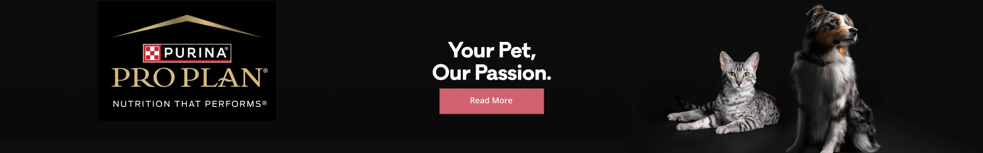 Your pet, our passion. Find out more about Purina’s nutritious meals at Petshop Science. Click to read more.